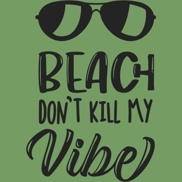 Beach dont kill My Vibe Thumbnail