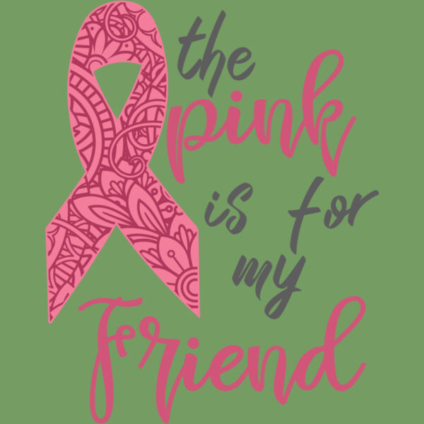 The pink is for my friend Thumbnail