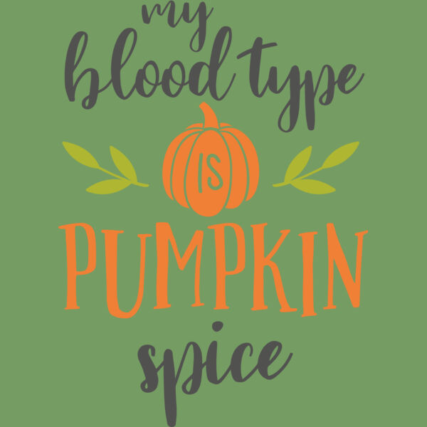 my blood type is pumpkin spice Thumbnail