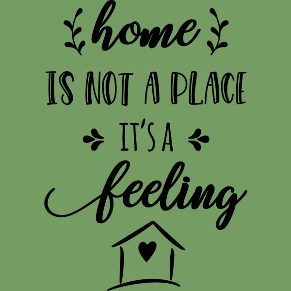 home is not a place its a feeling Thumbnail