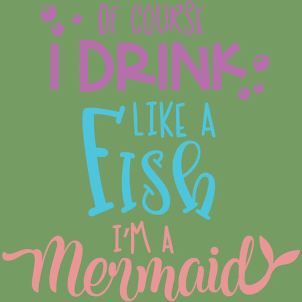 Of course i drink like a fish im a Thumbnail