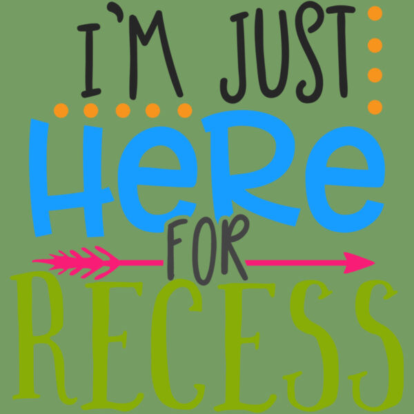 I m just here for recess Thumbnail