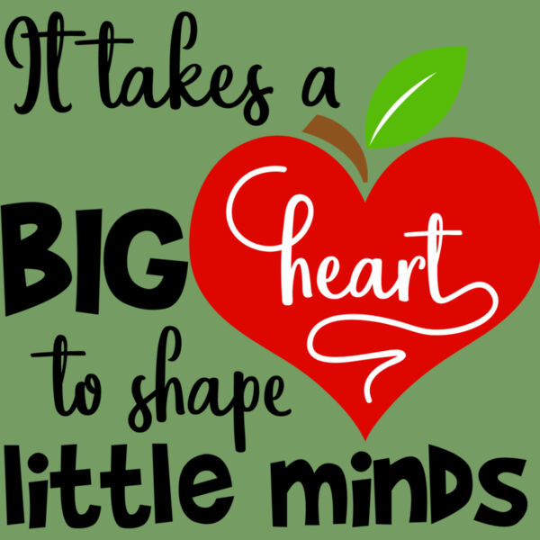 It takes a big heart to shape little minds Thumbnail