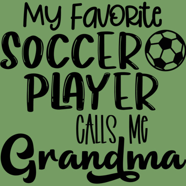 My Favorite Soccer Player Calls Me Grandma Thumbnail