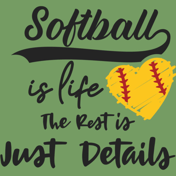 Softball Is Life The Rest Is Just Details Thumbnail