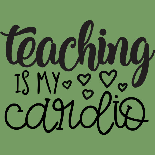 Teaching is my cardio Thumbnail