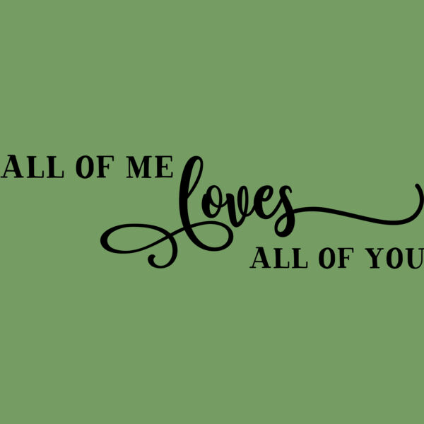 All of me loves all of you Thumbnail