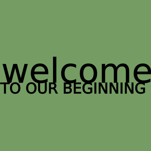 Welcome to our beginning Thumbnail